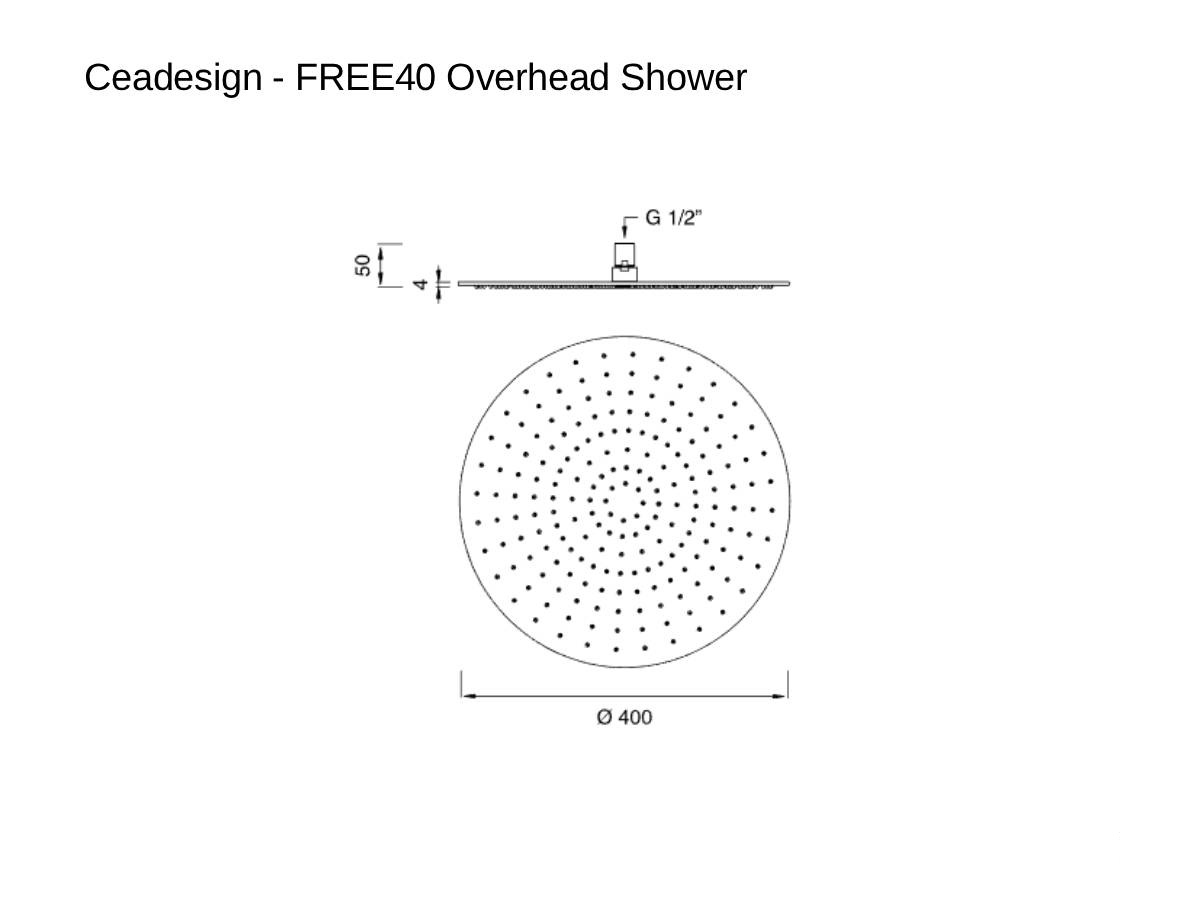 CEADESIGN Free40 Overhead Shower