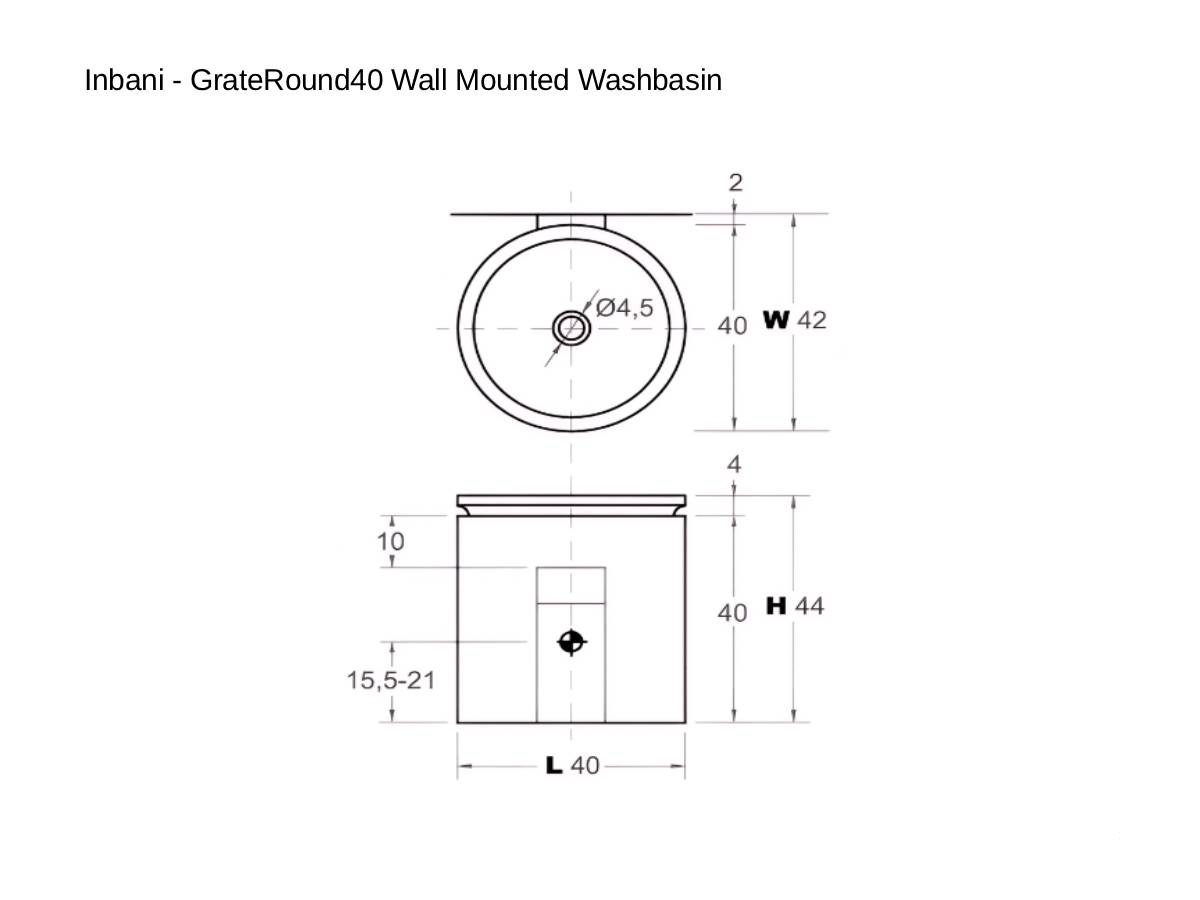 Inbani Grateround40 Wall Mounted Basin