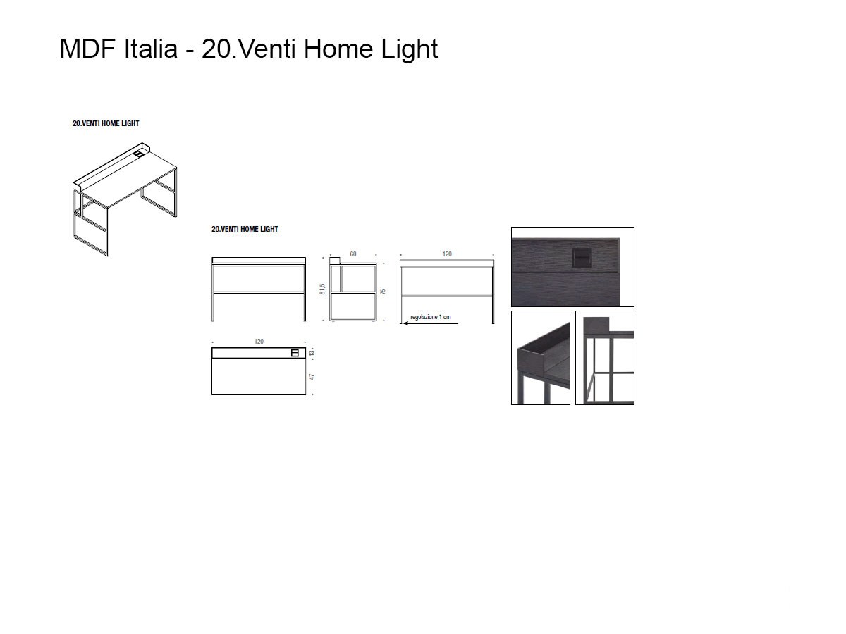 MDF Italia 20 Venti Home Light Desk